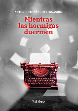 MIENTRAS LAS HORMIGAS DUERMEN