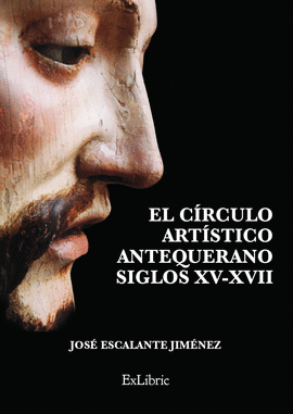EL C�RCULO ART�STICO ANTEQUERANO. SIGLOS XV-XVII