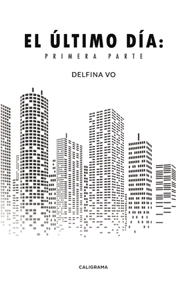 EL �LTIMO D�A: PRIMERA PARTE