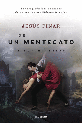 DE UN MENTECATO Y SUS MISERIAS