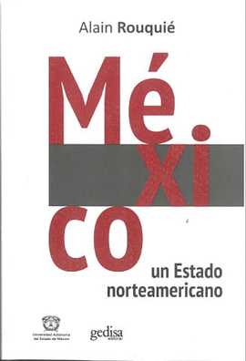 M�XICO. UN ESTADO NORTEAMERICANO