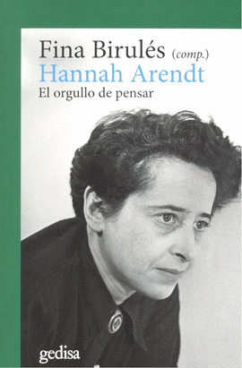 HANNAH ARENDT. EL ORGULLO DE PENSAR (NE)