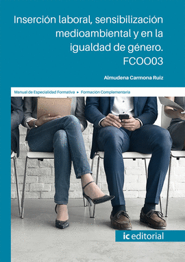 INSERCI�N LABORAL SENSIBILIZACI�N MEDIOAMBIENTAL Y EN LA IGUALDAD