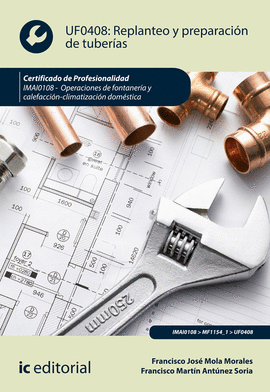REPLANTEO Y PREPARACI�N DE TUBER�AS. IMAI0108 - OPERACIONES DE FONTANER�A Y CALE