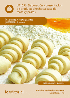 ELABORACI�N Y PRESENTACI�N DE PRODUCTOS HECHOS A BASE DE MASAS Y PASTAS