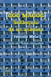 GOG MAGOG, SOLILOQUIO DE UN ASESINO