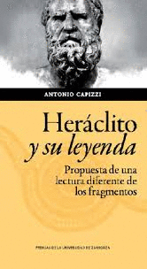 HER�CLITO Y SU LEYENDA. PROPUESTA PARA UNA LECTURA