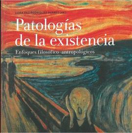 PATOLOGAS DE LA EXISTENCIA. ENFOQUES FILOSFICO-A