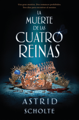 LA MUERTE DE LAS CUATRO REINAS