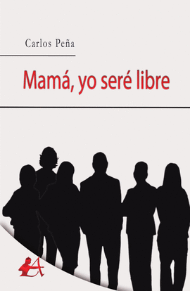 MAM�, YO SER� LIBRE