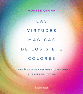 LAS VIRTUDES MGICAS DE LOS SIETE COLORES