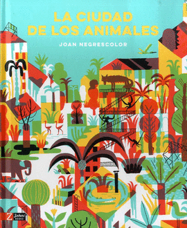 LA CIUDAD DE LOS ANIMALES