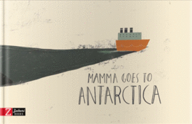 MAMMA GOES TO ANTARCTICA