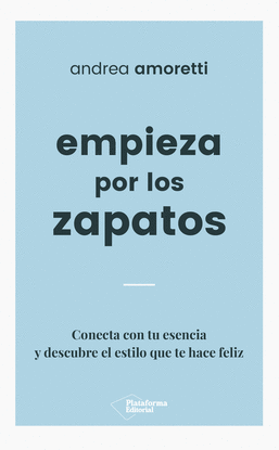 EMPIEZA POR LOS ZAPATOS