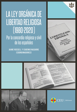 LA LEY ORGNICA DE LIBERTAD RELIGIOSA (1980-2020) POR LA CONCORDI