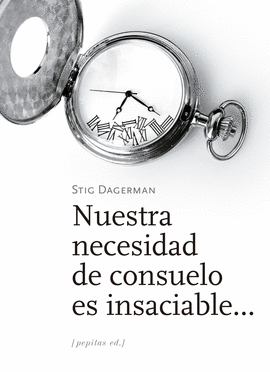 NUESTRA NECESIDAD DE CONSUELO ES INSACIABLE...