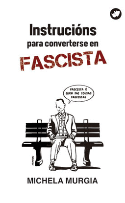 INSTRUCCIONS PARA CONVERTIRSE EN FASCISTA