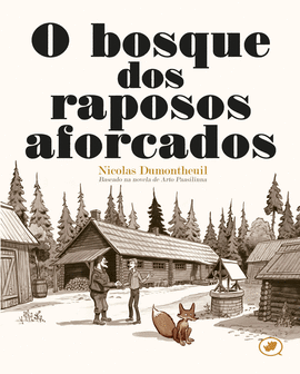 O BOSQUE DOS RAPOSOS AFORCADOS