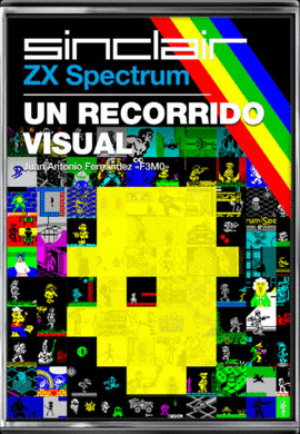 ZX SPECTRUM: UN RECORRIDO VISUAL