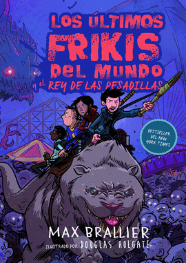 ULTIMOS FRIKIS DEL MUNDO, 3 EL REY DE LAS PESADILL