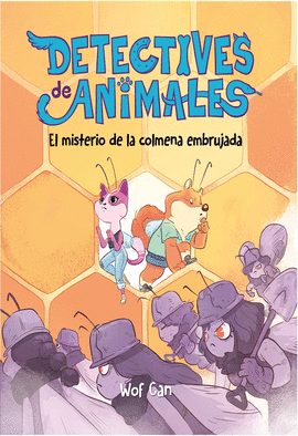 DETECTIVE DE ANIMALES: EL MISTERIO DE LA COLMENA EMBRUJADA