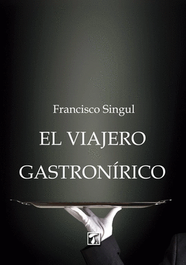 VIAJERO GASTRONRICO, EL