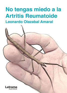 NO TENGAS MIEDO A LA ARTRITIS REUMATOIDE