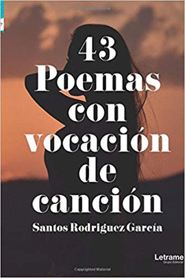 43 POEMAS CON VOCACI�N DE CANCI�N
