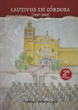 CAUTIVOS EN C�RDOBA (1938-1942)