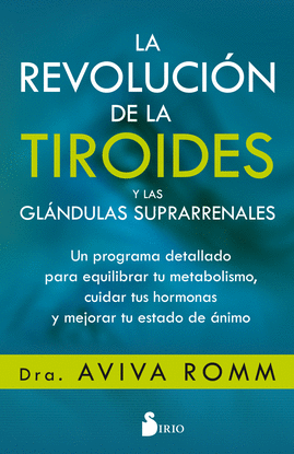 LA REVOLUCIN DE LA TIROIDES Y LAS GLNDULAS SUPRARRENALES