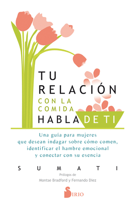 TU RELACI�N CON LA COMIDA HABLA DE T�