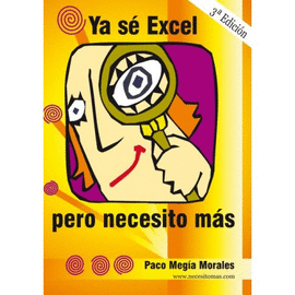YA S� EXCEL, PERO NECESITO M�S