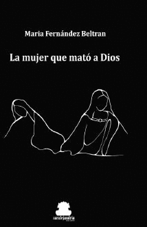 MUJER QUE MATO A DIOS, LA