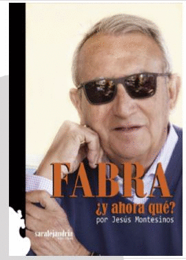 FABRA �Y AHORA QUE?