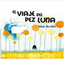 EL VIAJE DEL PEZ LUNA