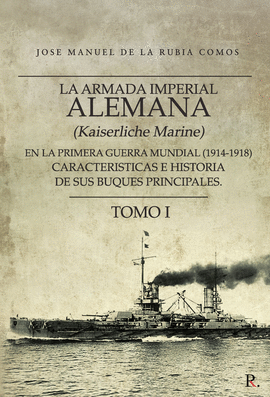 LA ARMADA IMPERIAL ALEMANA (KAISERLICHE MARINE) EN LA PRIMER