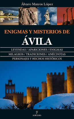 ENIGMAS Y MISTERIOS DE �VILA