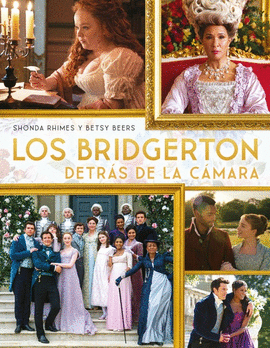 LOS BRIDGERTON DETRS DE LA CMARA