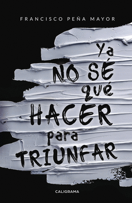 YA NO S� QU� HACER PARA TRIUNFAR
