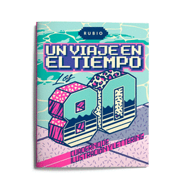 UN VIAJE EN EL TIEMPO: LOS 80. CUADERNO DE ILUSTRACIN Y LETTERING