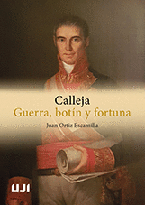 CALLEJA. GUERRA, BOTN Y FORTUNA.