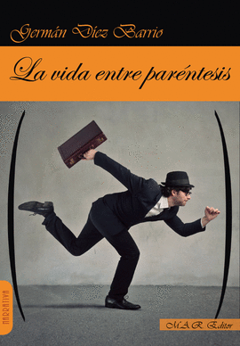 LA VIDA ENTRE PARENTESIS