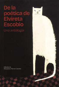 DE LA PO�TICA DE ELVIRETA ESCOBIO. UNA ANTOLOG�A