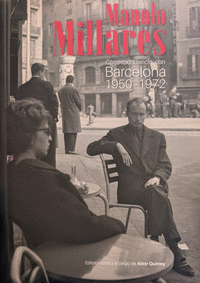 MANOLO MILLARES. CORRESPONDENCIA CON BARCELONA 1950-1972