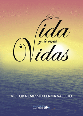 DE MI VIDA Y DE OTRAS VIDAS