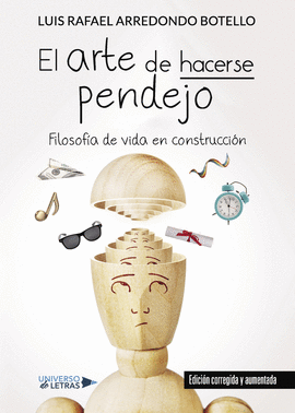 EL ARTE DE HACERSE PENDEJO