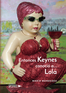 ENTONCES KEYNES CONOCI A... LOLA