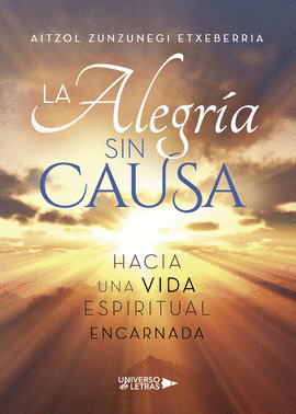 LA ALEGR�A SIN CAUSA