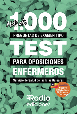 MAS DE 1.000 PREGUNTAS DE ENFERMERO/A DEL SERVICIO DE SALUD DE LAS ILLES BALEARS
