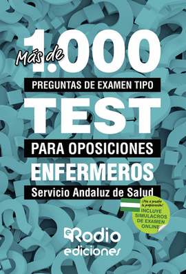 MAS DE 1.000 PREGUNTAS DE EXAMEN PARA ENFERMEROS DEL SAS. PRIMERA EDICION.